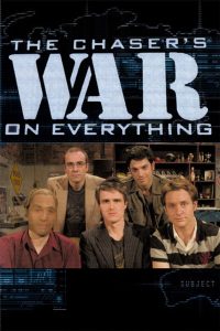 The Chaser’s War on Everything (2006)