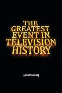 The Greatest Event in Television History (2012)