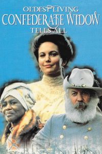Oldest Living Confederate Widow Tells All (1994)