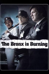 The Bronx Is Burning (2007)