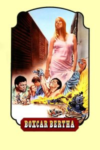 Берта по прозвищу Товарный вагон (1972)