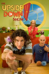 The Upside Down Show (2006)