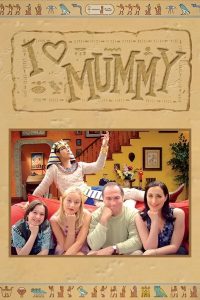 I Love Mummy (2002)