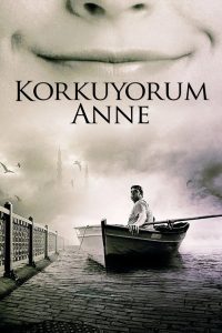 Korkuyorum Anne (2006)