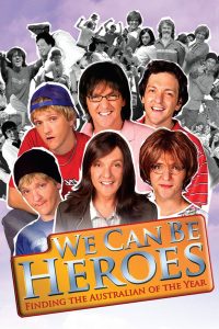 We Can Be Heroes: Finding The Australian of the Year (2005)